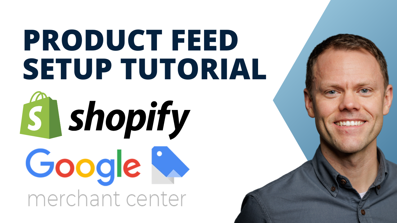 2026 Product Feed Tutorial for Shopify and Google Merchant Center